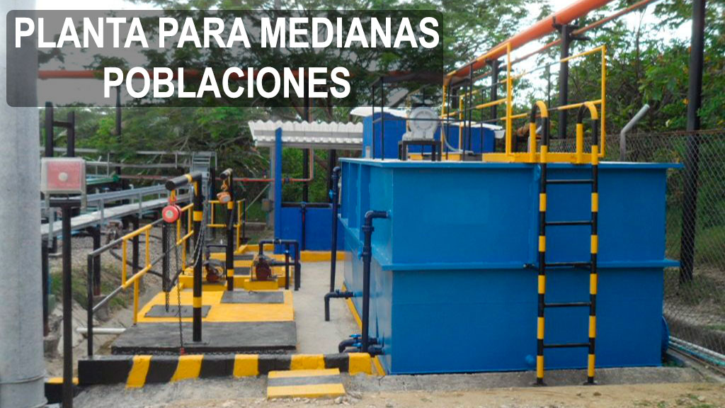 Planta para medianas poblaciones Planta para medianas poblaciones